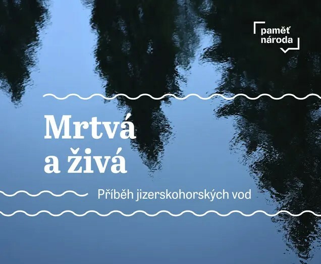 Plakát Mrtvá a živá - Příběh jizerskohorských vod