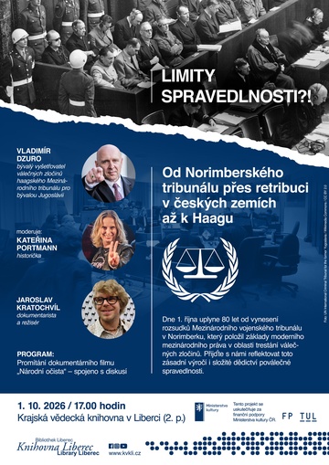 Plakát Limity spravedlnosti?! Od Norimberského tribunálu přes retribuci v českých zemích až k Haagu