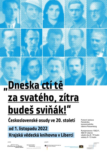 Plakát Dneska ctí tě za svatého, zítra budeš sviňák! Československé osudy ve 20. století.