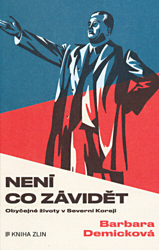 Není co závidět: obyčejné životy v Severní Koreji