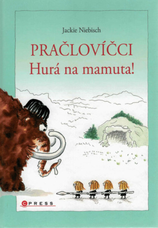 Pračlovíčci – Hurá na mamuta!