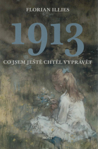 1913: Co jsem ještě chtěl vyprávět