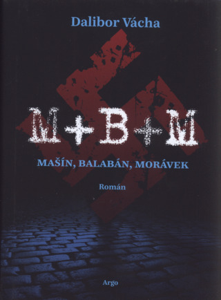 M + B + M: Mašín, Balabán, Morávek