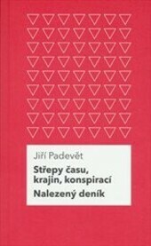 Střepy času, krajin, konspirací / Nalezený deník