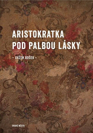 Aristokratka pod palbou lásky