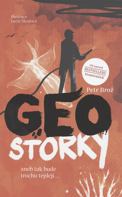 Geostorky, aneb, Tak bude trochu tepleji
