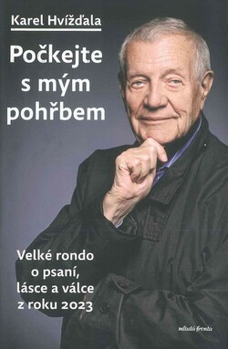 Počkejte s mým pohřbem