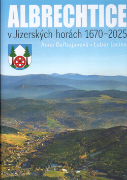 Albrechtice v Jizerských horách 1670-2025