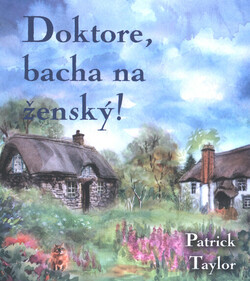 Doktore, bacha na ženský!