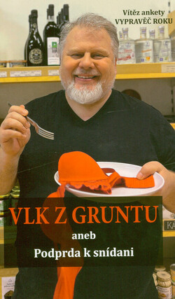 Vlk z Gruntu, aneb, Podprda k snídani