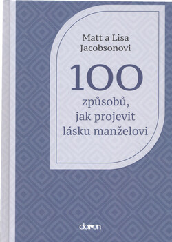 100 způsobů jak projevit lásku manželovi