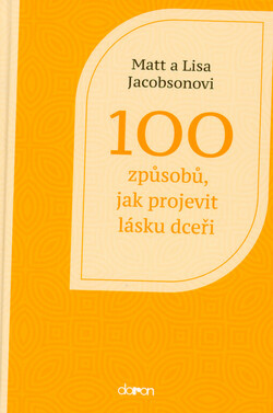 100 způsobů, jak projevit lásku dceři