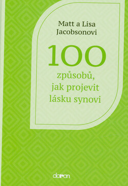 100 způsobů, jak projevit lásku synovi