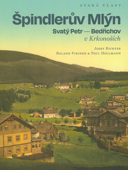 Stará vlast Špindlerův Mlýn, Svatý Petr - Bedřichov v Krkonoších