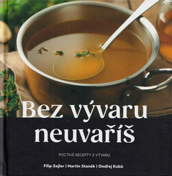 Bez vývaru neuvaříš