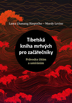 Tibetská kniha mrtvých pro začátečníky