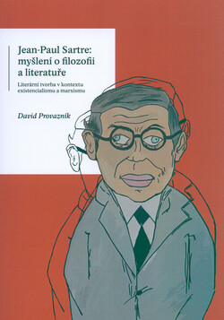 Jean-Paul Sartre: myšlení o filozofii a literatuře