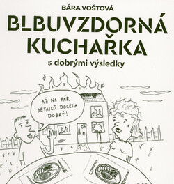 Blbuvzdorná kuchařka