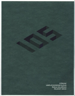 105 - výročí sklářské školy v Železném Brodě