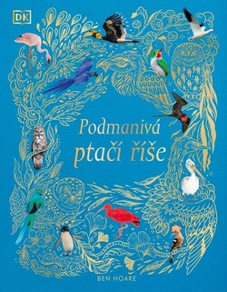 Podmanivá ptačí říše