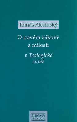 O novém zákoně a milosti v Teologické sumě
