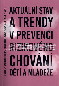 Aktuální stav a trendy v prevenci rizikového chování dětí a mládeže
