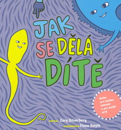 Jak se dělá dítě