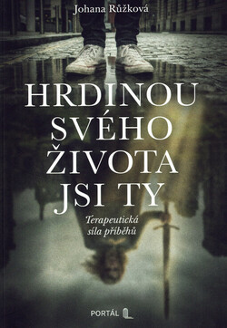 Hrdinou svého života jsi ty