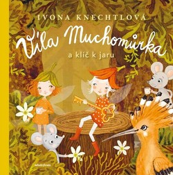 Víla Muchomůrka a klíč k jaru