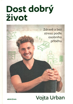 Dost dobrý život