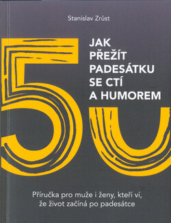 Jak přežít padesátku se ctí a humorem