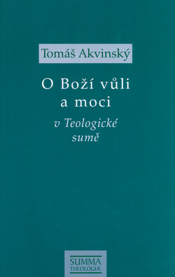 O Boží vůli a moci v Teologické sumě