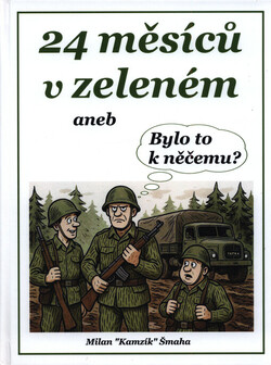 24 měsíců v zeleném, aneb, Bylo to k něčemu?