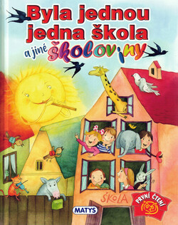 Byla jednou jedna škola a jiné školoviny