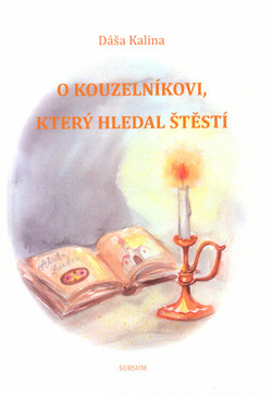 O kouzelníkovi, který hledal štěstí