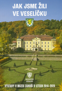 Jak jsme žili ve Veselíčku
