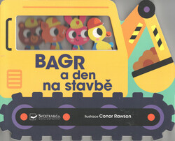 Bagr a den na stavbě