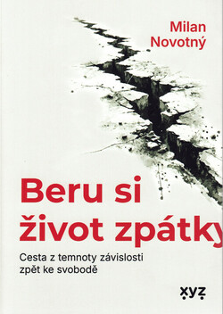 Beru si život zpátky