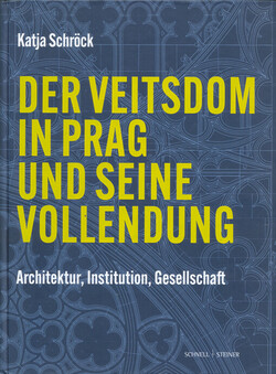 Der Veitsdom in Prag und seine Vollendung
