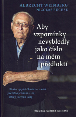 Aby vzpomínky nevybledly jako číslo na mém předloktí