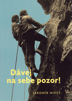 Dávej na sebe pozor!