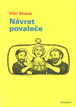 Návrat povaleče & jiné tragikomedie, grotesky a fejetony