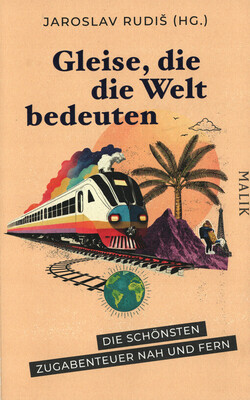 Gleise, die die Welt bedeuten