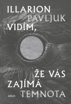 Vidím, že vás zajímá temnota