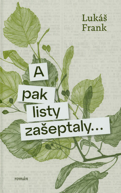 A pak listy zašeptaly
