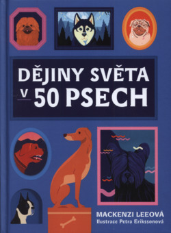 Dějiny světa v 50 psech