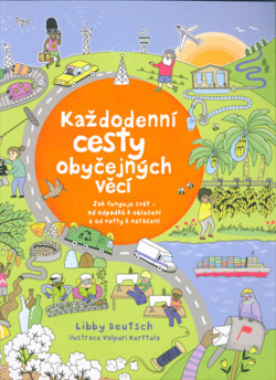 Každodenní cesty obyčejných věcí