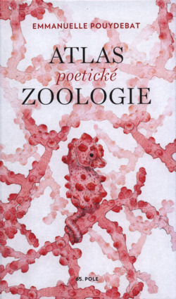 Atlas poetické zoologie