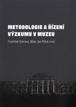 Metodologie a řízení výzkumu v muzeu