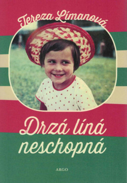 Drzá líná neschopná